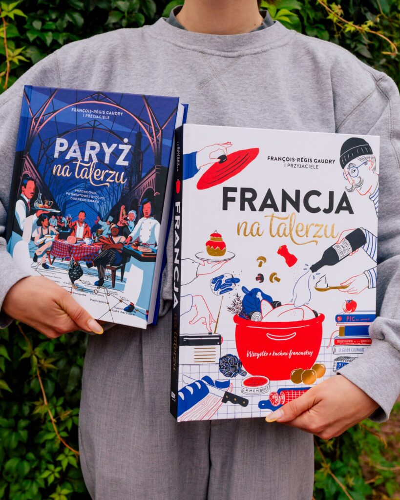 Książki "Paryż na talerzu" oraz "Francja na talerzu" dostępne w&nbsp;Księgarni Znak